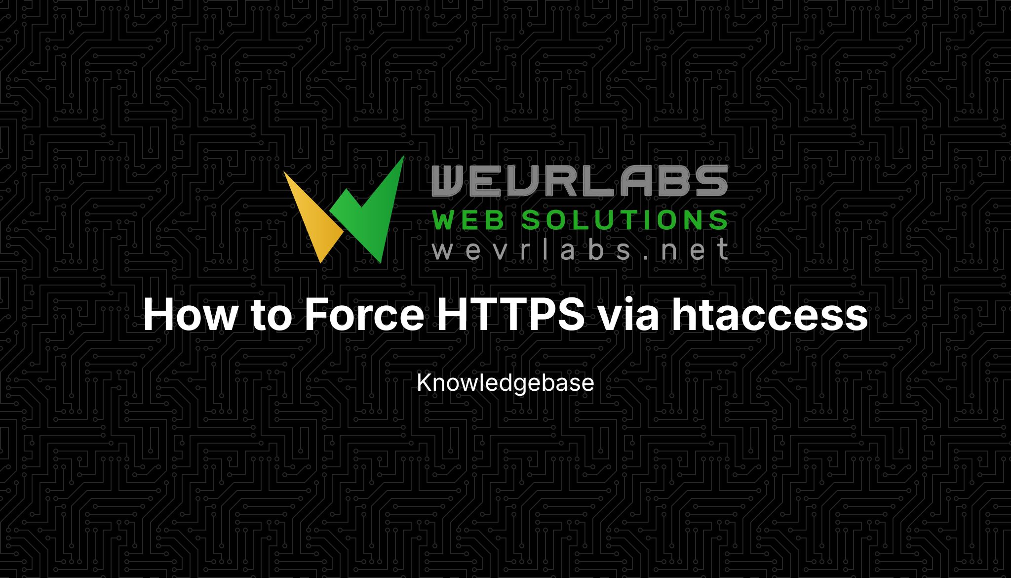 How To Force HTTPS Via Htaccess WevrLabs Hosting How to force https via htaccess wevrlabs hosting